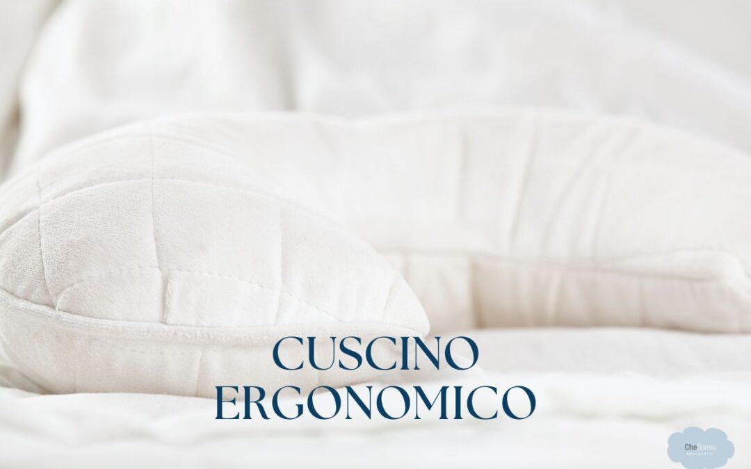 Cuscino Ergonomico, sceglilo per il tuo benessere